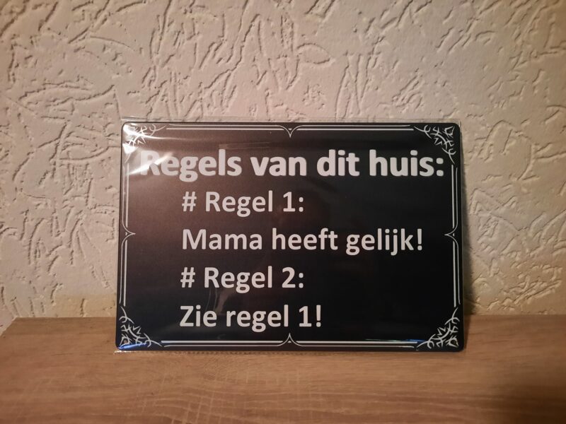 Regels van dit huis: mama heeft gelijk
