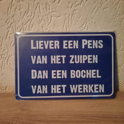 Liever een pens van het zuipen