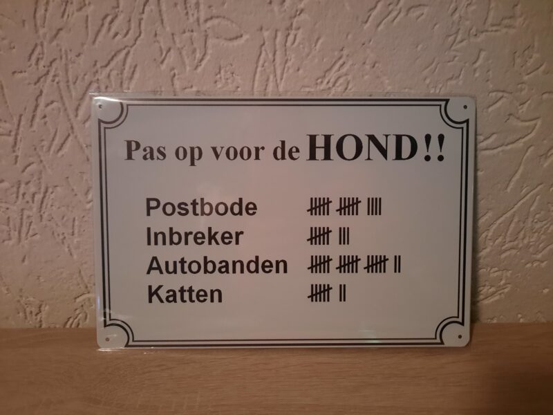 Pas op voor de Hond!