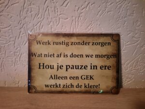 werk rustig zonder zorgen wat niet af is doen we morgen
