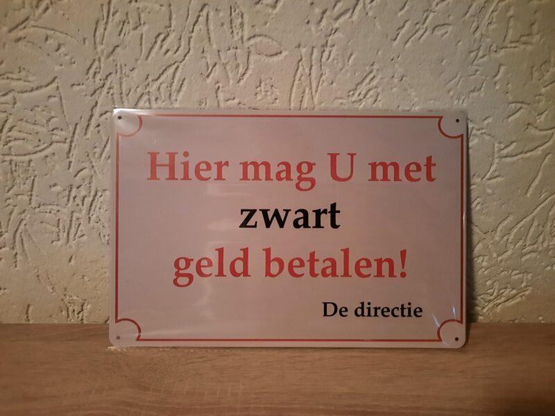 Hier mag U met zwart geld betalen