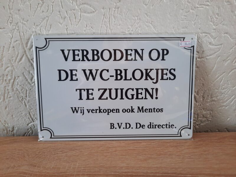 Verboden op de wc-blokjes te zuigen!