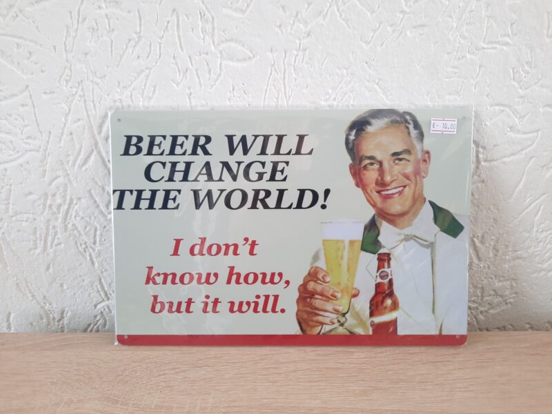 Beer will change the world!