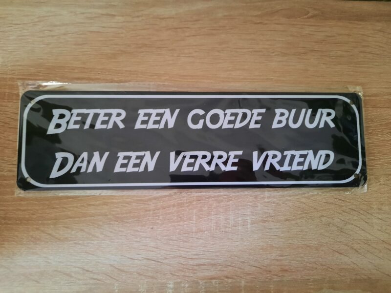 Beter een goede buur dan een verre vriend