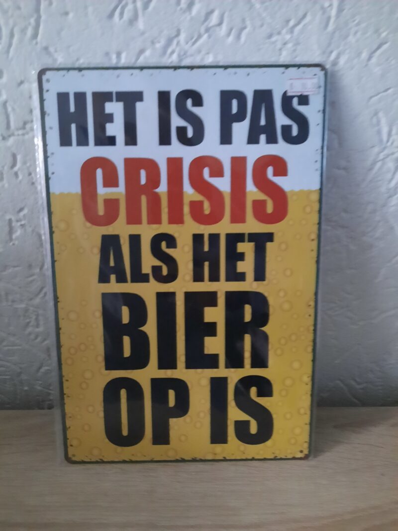 Het is pas crisis als het bier op is