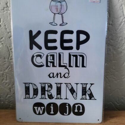 Keep calm and drink wijn