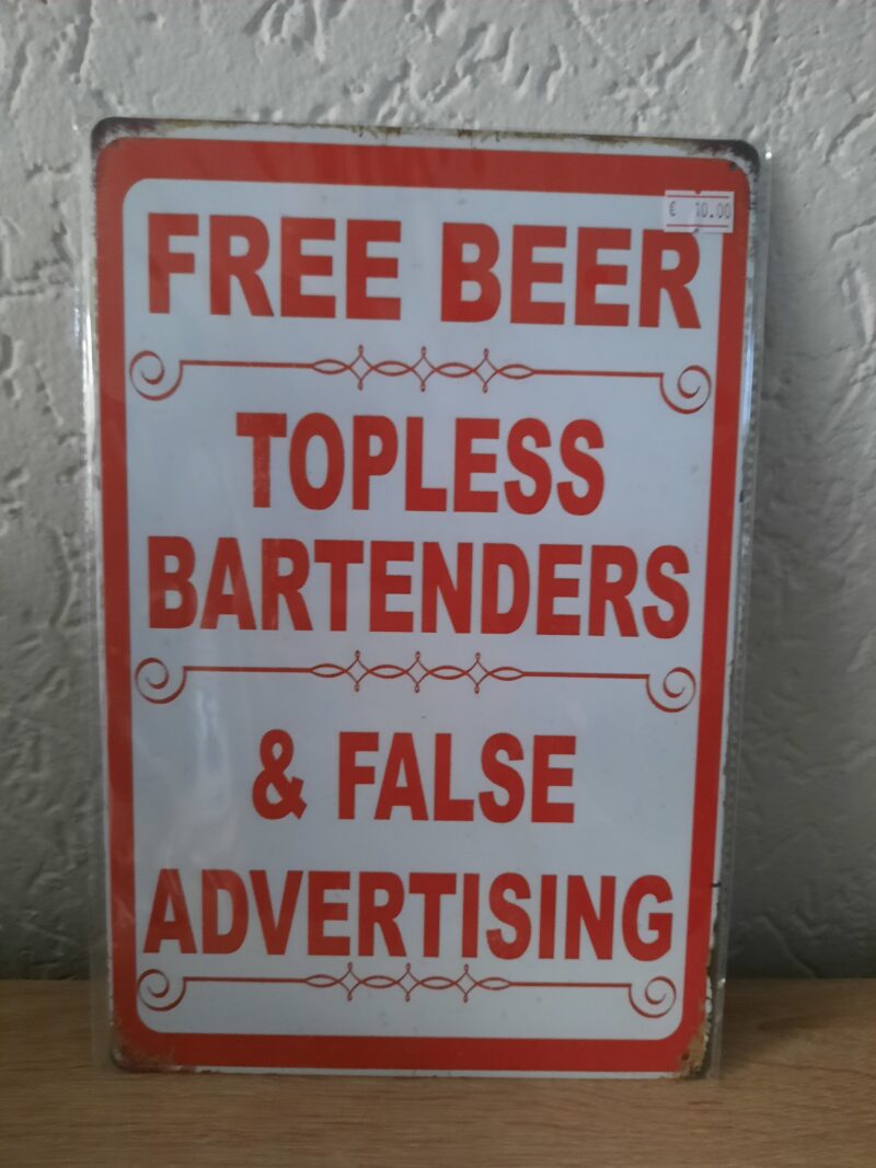 Free beer, topless bartenders & false advertising