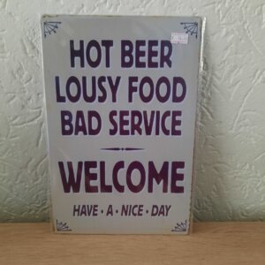 Hot beer, lousy food, bad service. welcome