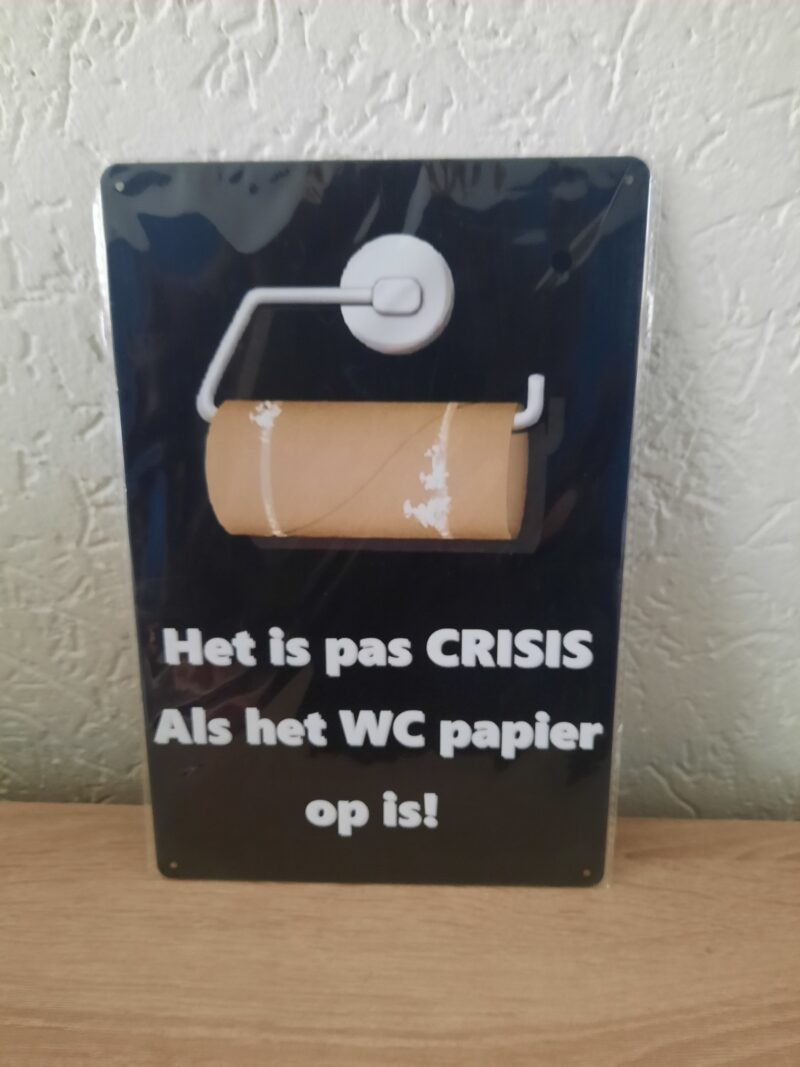 Het is pas crisis als het wc papier op is