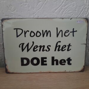 Droom het, wens het, doe het