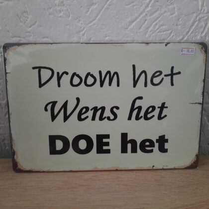 Droom het, wens het, doe het