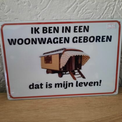 Ik ben in een woonwagen geboren