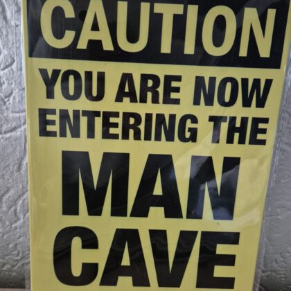 Caution, you are now entering the MANCAVE